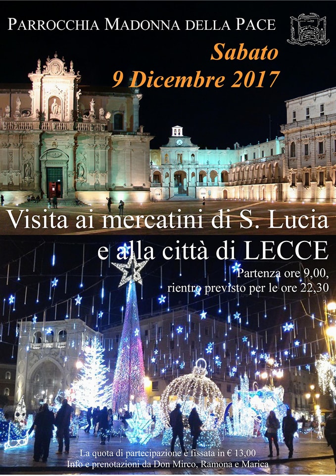 Mercatini Di Natale Lecce.Visita Ai Mercatini Di S Lucia E Alla Citta Di Lecce Madonna Della Pace