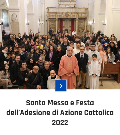 parrocchia san bernardino molfetta - fotogallery - festa adesione azione cattolica 2022