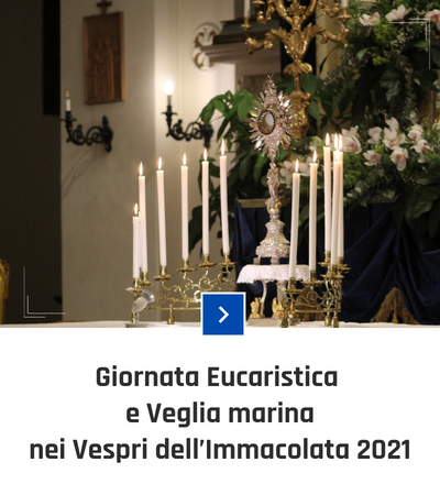 parrocchia san bernardino molfetta - fotogallery - giornata eucaristica veglia mariana buonanotte maria vespri immacolata 2021